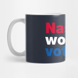 Nasty Women Vote Mug